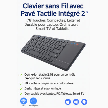 Clavier Sans Fil avec Pavé Tactile Intégré 2.4G – 78 Touches Compactes, Léger et Durable pour Laptop, Ordinateur, Smart TV et Tablette